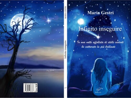 Novità in libreria Maria Gestri “Infinito inseguire” collana Poesia Edizioni il Foglio