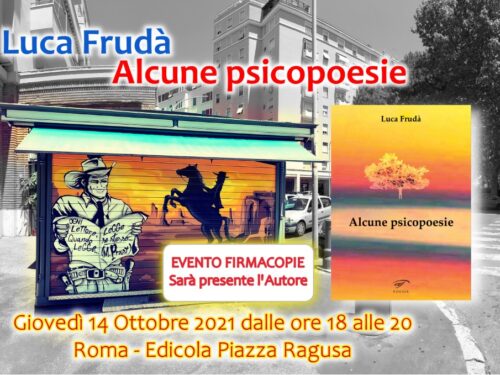 Luca Frudà EVENTO FIRMACOPIE  “Alcune Psicopoesie”/Edizioni il Foglio