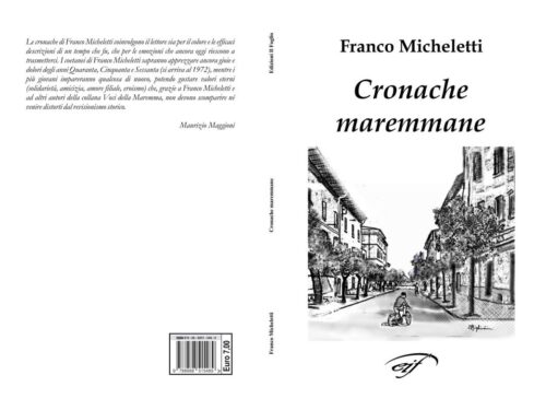 Prossimamente, in ristampa: Franco Micheletti, “Cronache Maremmane”/Ed. il Foglio Letterario