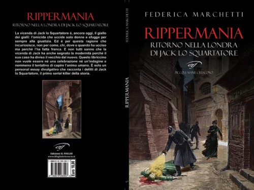 Novità in libreria: Rippermania/Ritorno nella Londra di Jack lo Squartatore di Federica Marchetti/Ed. il Foglio