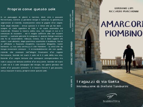 A giugno in libreria “Amarcord Piombino” di G. Lupi R. Marchionni introduzione di S. Tamburini/Ed. Il Foglio Letterario