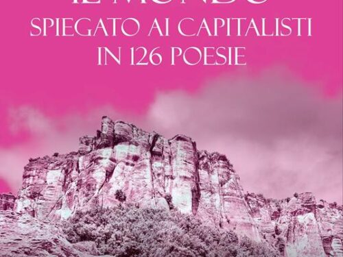 Novità in libreria –  Andrea Canova “Il mondo spiegato ai capitalisti in 126 poesie” Il Foglio Letterario Edizioni 2022