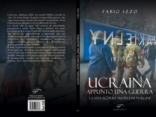 In libreria Fabio Izzo. Ucraina, appunto una guerra – La vita scorre fuori dai margini. Il Foglio Letterario Edizioni