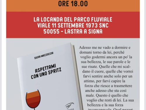 Silvia Mazzocchi presenta, “Aspettami con uno spritz”. Mercoledì 21 giugno, LASTRA A SIGNA. Edizioni il Foglio Letterario.