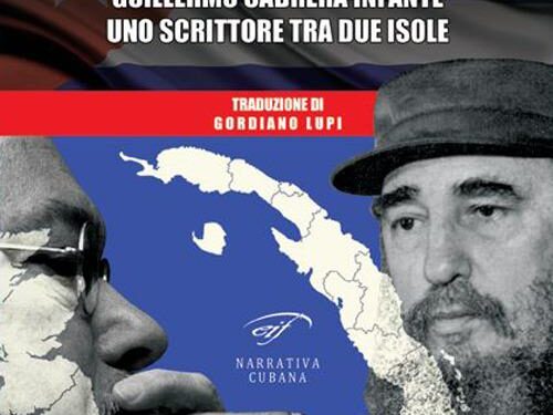 Caino contro Fidel. Guillermo Cabrera Infante, uno scrittore tra due isole. Alejandro Torreguitart Ruiz. Traduttore G. Lupi.
