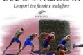 Gli ebook del Foglio Letterario Edizioni. Beati, dannati e sogni truccati. Lo sport tra favole e malaffare di Stefano Tamburini 4,99 €