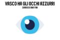 Gli ebook del Foglio Letterario Edizioni. Vasco ha gli occhi azzurri. Diario di una fan, di Silvia Mazzocchi 4,99 €