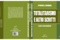 Da novembre, disponibile sulle principali piattaforme online e nelle migliori librerie - copertina di Carlo Pompei - da un'idea di Sacha Naspini. "Totalitarismo e altri scritti" Il Foglio Letterario Edizioni.